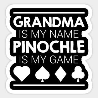 Card Playing Shirt Grandma Is My Name Pinochle Is My Game Sticker